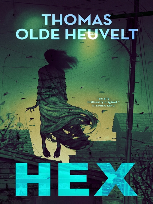 Title details for HEX by Thomas Olde Heuvelt - Available